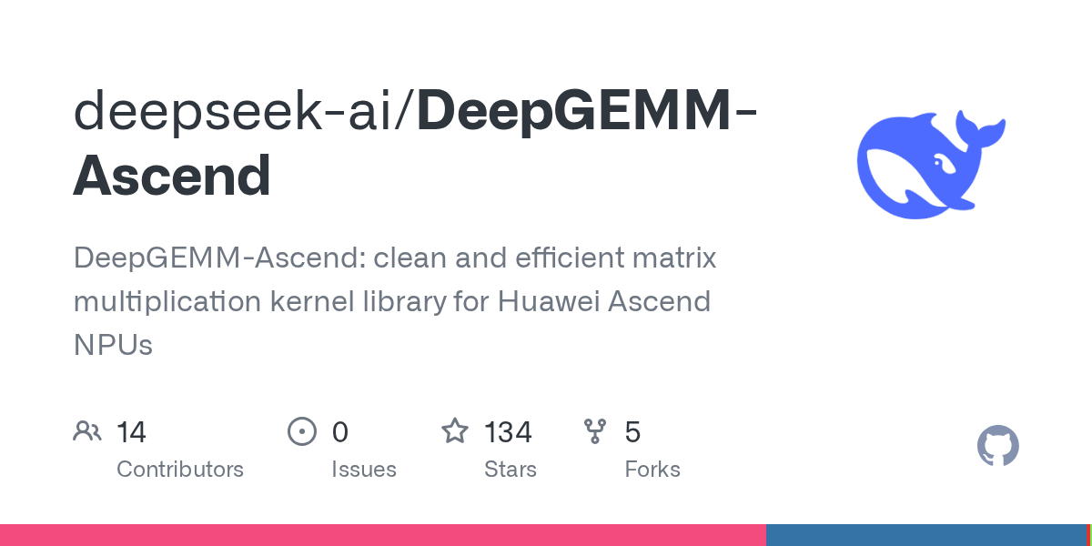 The GitHub social card for the deepseek-ai/DeepGEMM-Ascend repository, showing the project name and its description as a matrix multiplication kernel library for Huawei Ascend NPUs.