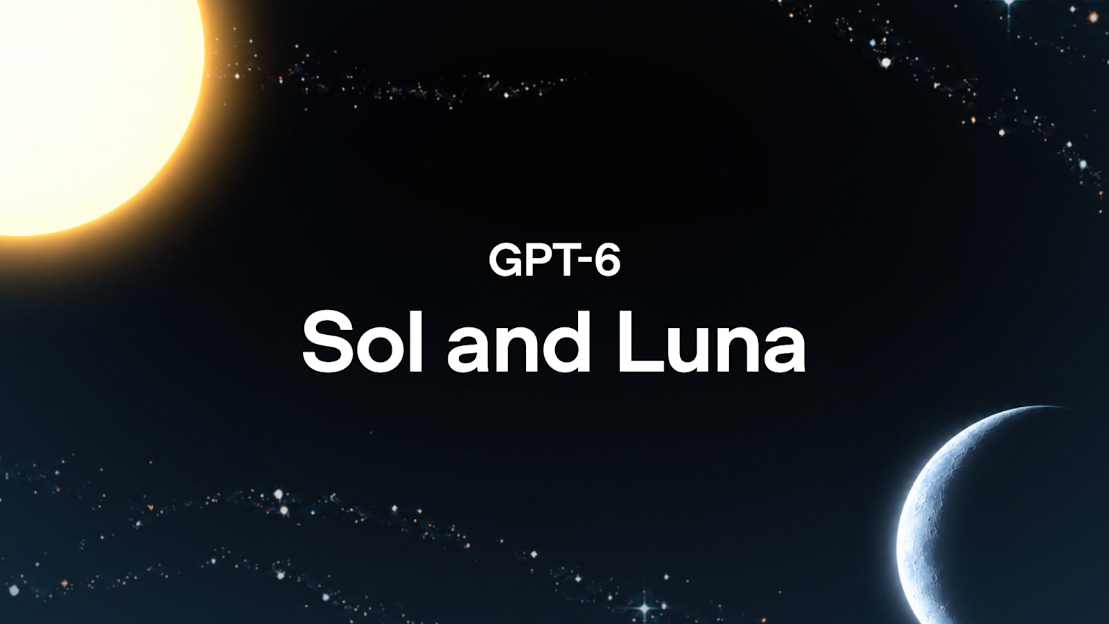 OpenAI's announcement graphic for GPT-6 Sol and Luna, the hero image from the company's release page.