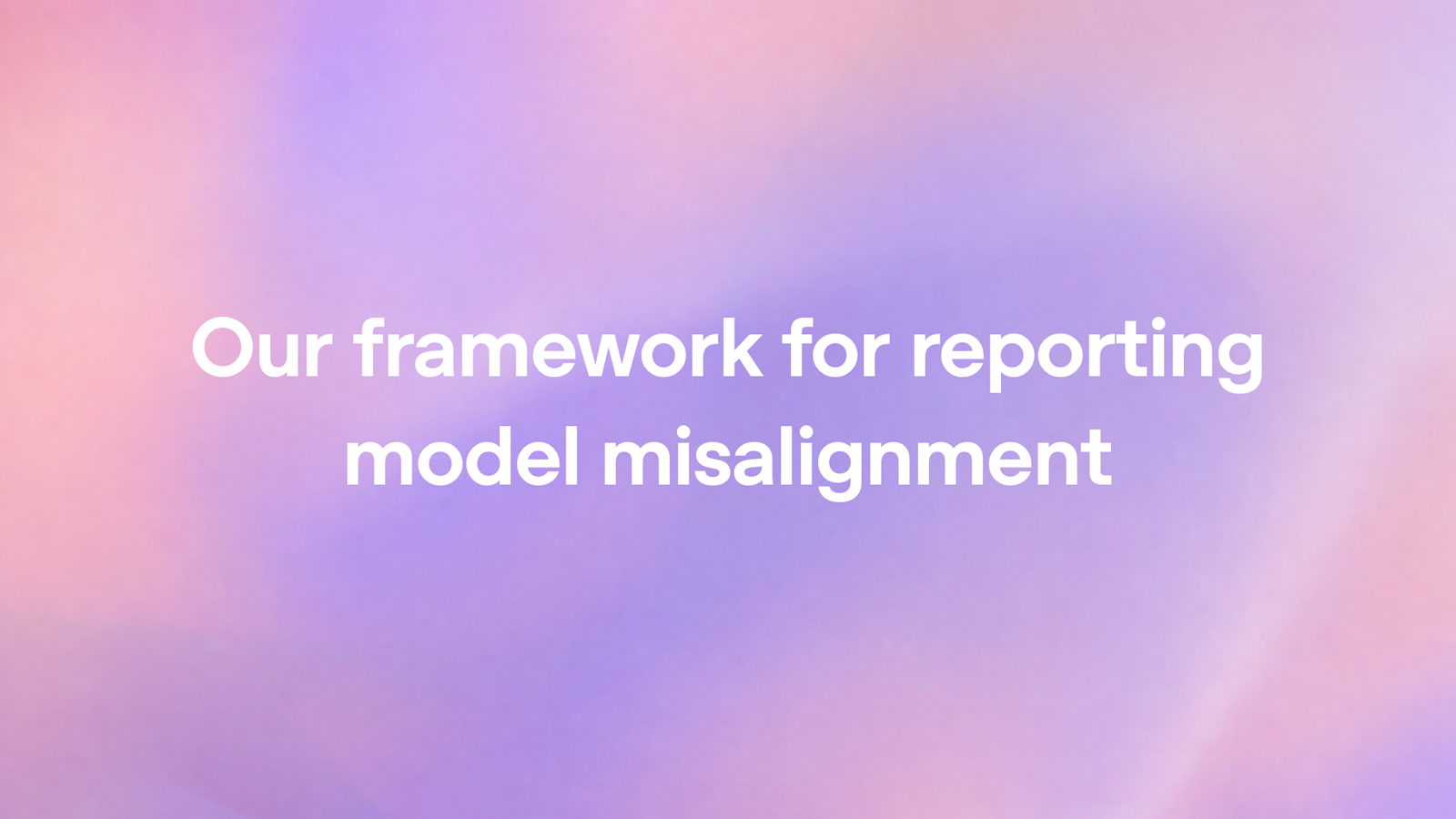 OpenAI's official announcement graphic: a soft pink and purple gradient with the white text "Voluntary misalignment reporting framework".